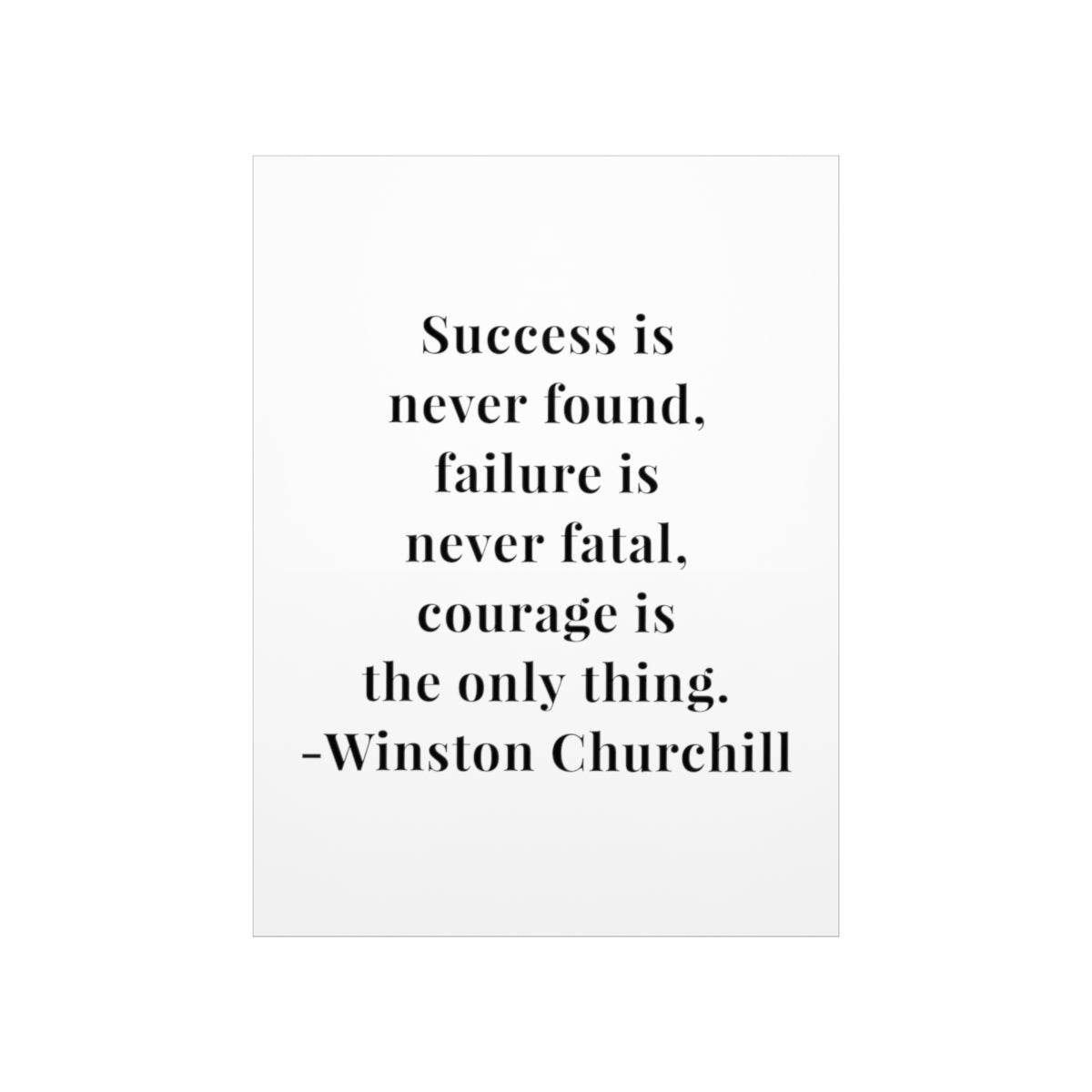 Winston Churchill Success Is Never Found Quote Premium Matte Vertical Poster