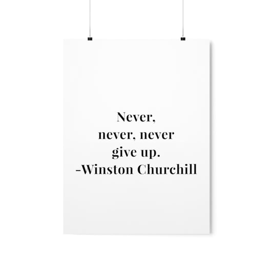 Winston Churchill Never Give Up Quote Premium Matte Vertical Poster