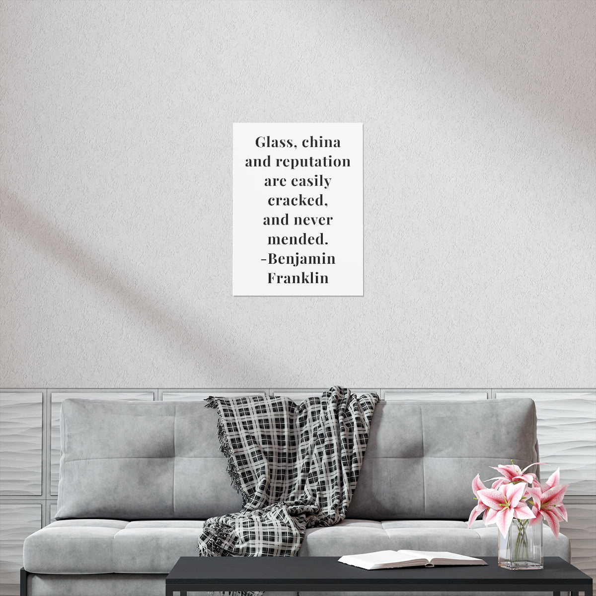 Benjamin Franklin Quote - Glass China and Reputation Premium Matte Vertical Poster