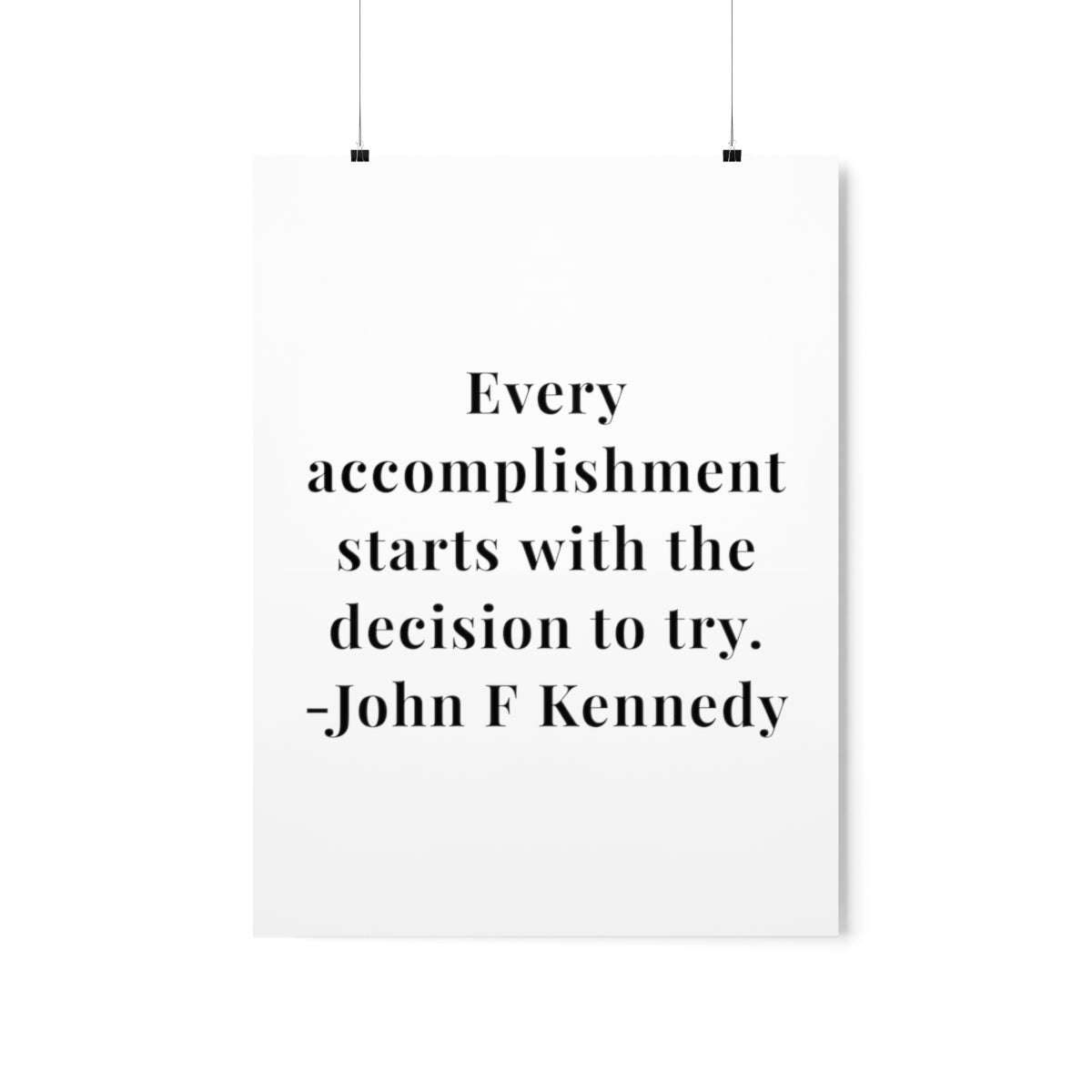 John F. Kennedy Every Accomplishment Quote Premium Matte Vertical Poster