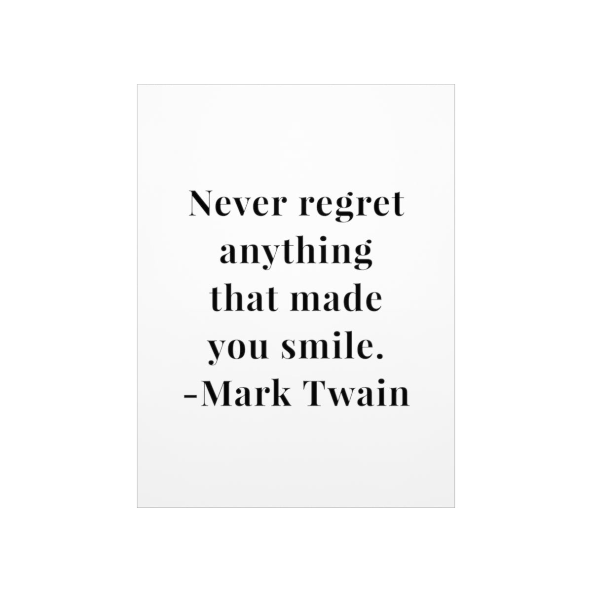 Mark Twain Never Regret Anything Quote Premium Matte Vertical Poster