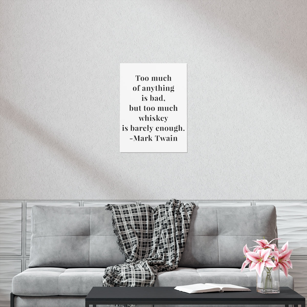 Mark Twain Too Much Whiskey Quote Premium Matte Vertical Poster