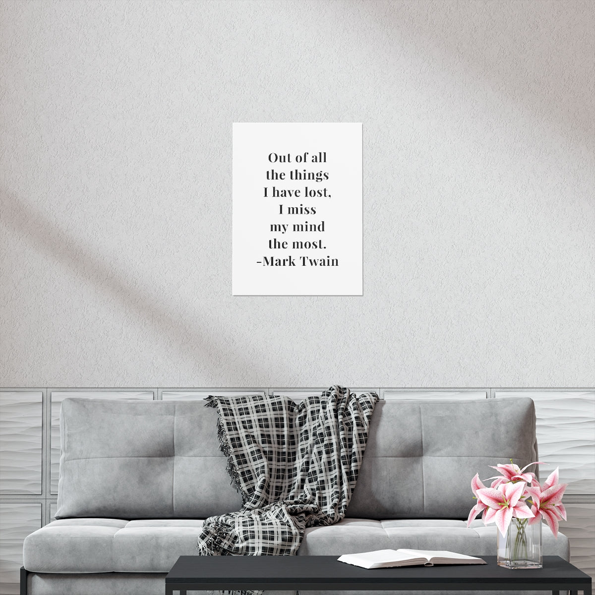 Mark Twain I Miss My Mind the Most Quote Premium Matte Vertical Poster