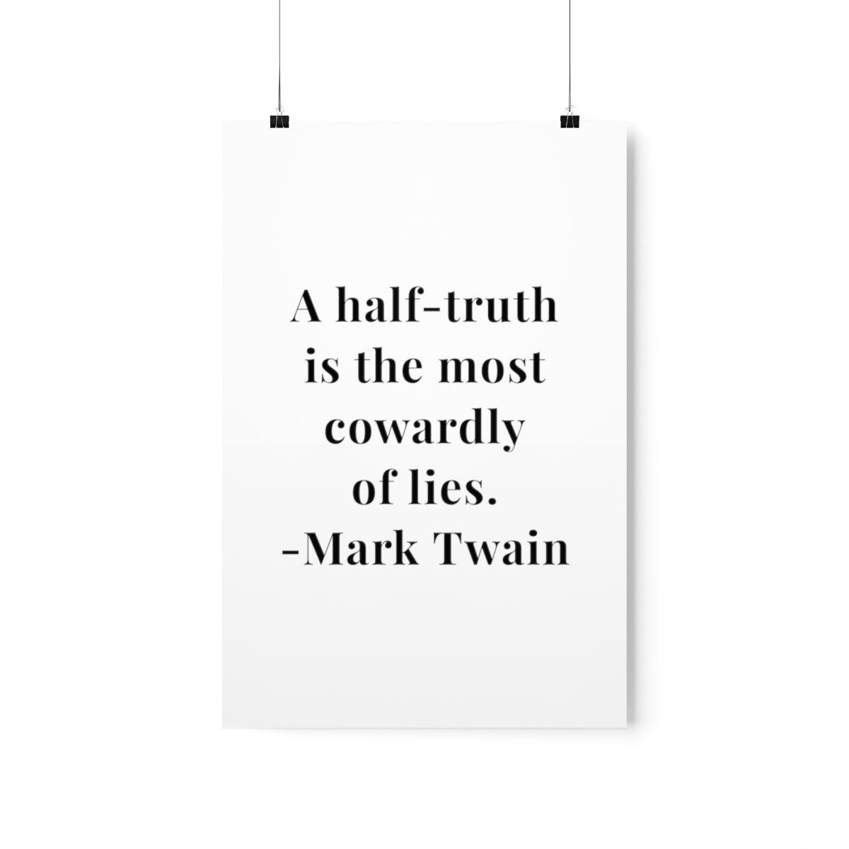 Mark Twain A Half-Truth Quote Matte Vertical Posters