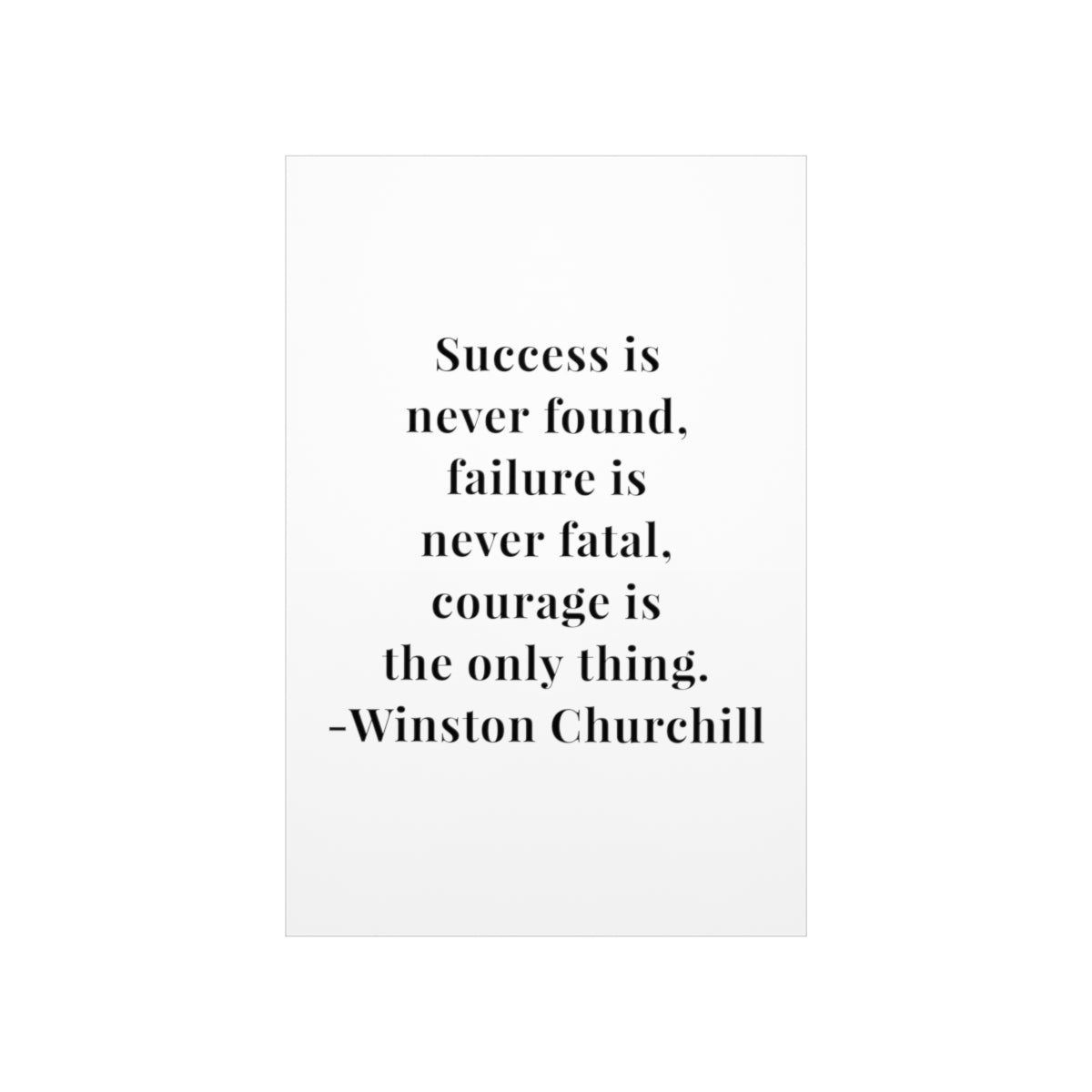 Winston Churchill Success Is Never Found Quote Premium Matte Vertical Poster