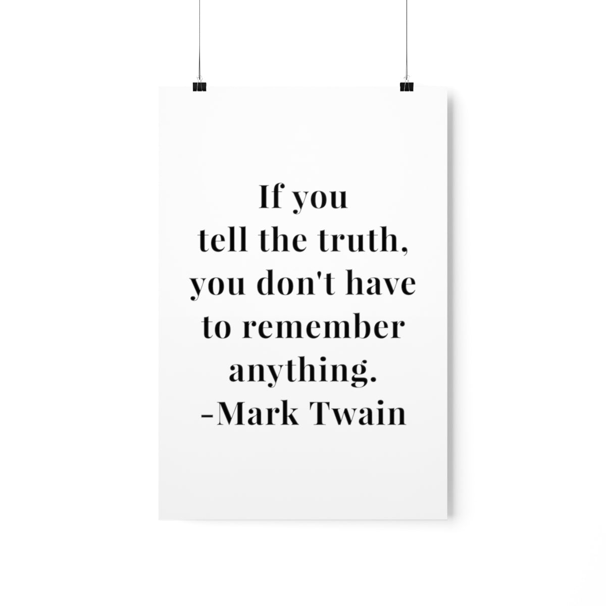 Mark Twain Tell the Truth Quote Matte Vertical Posters