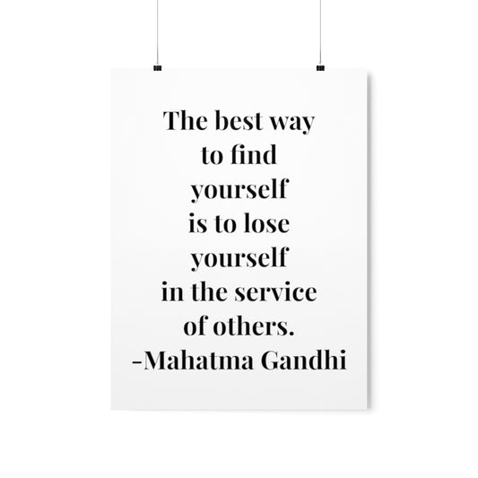 Mahatma Gandhi Quote -  The Best Way To Find Yourself - Premium Matte Vertical Poster