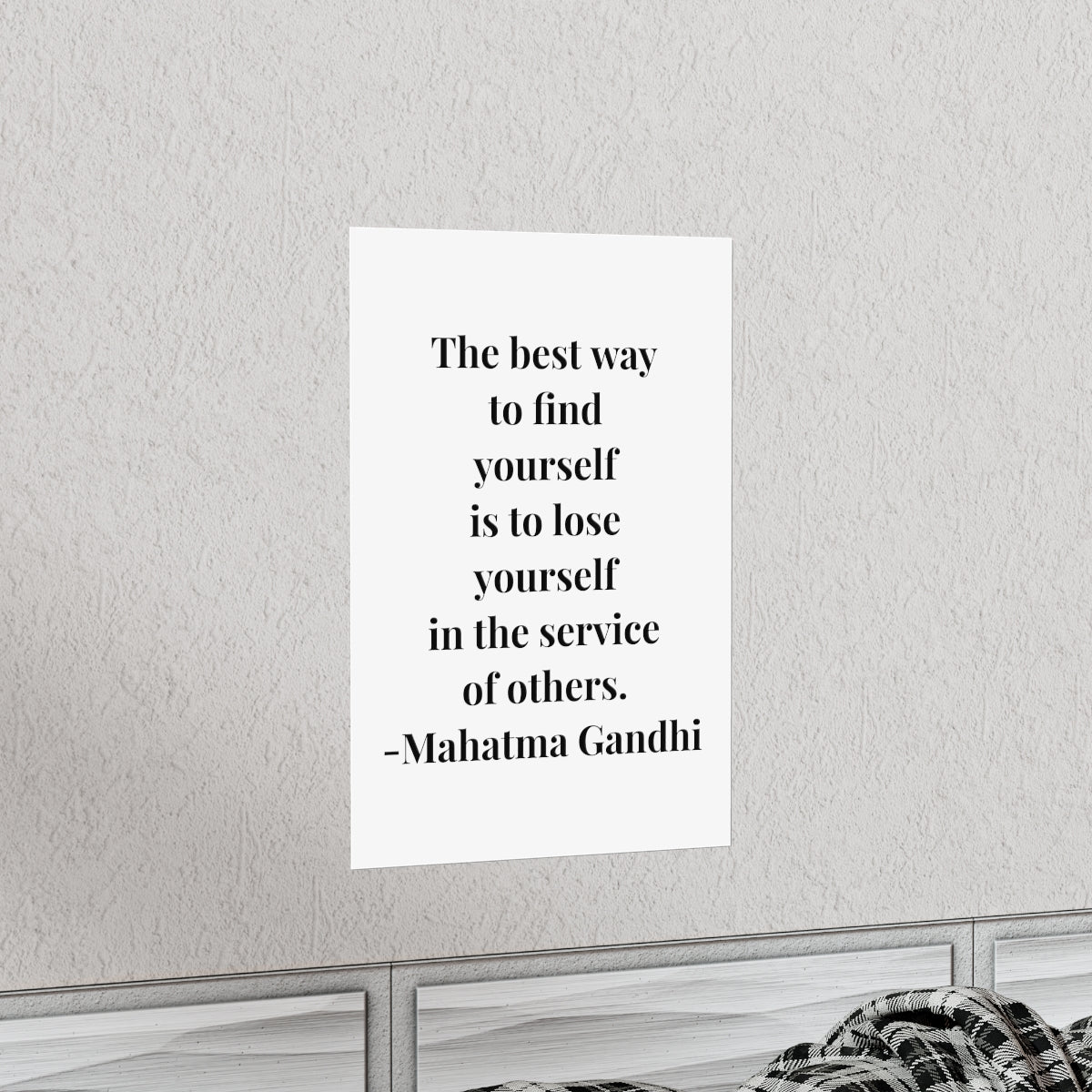 Mahatma Gandhi Quote -  The Best Way To Find Yourself - Premium Matte Vertical Poster