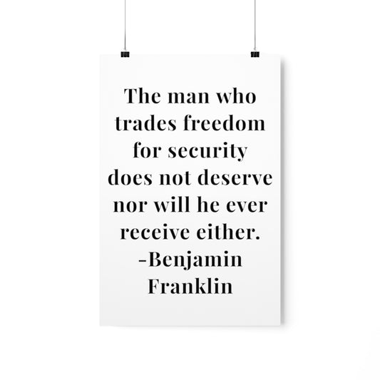 Benjamin Franklin Quote - The Man Who Trades Freedom Premium Matte Vertical Poster