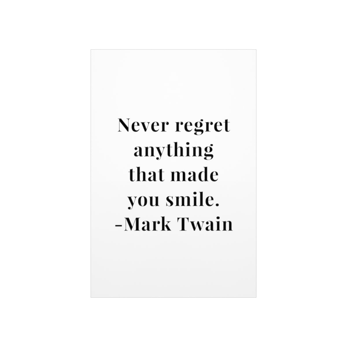 Mark Twain Never Regret Anything Quote Premium Matte Vertical Poster