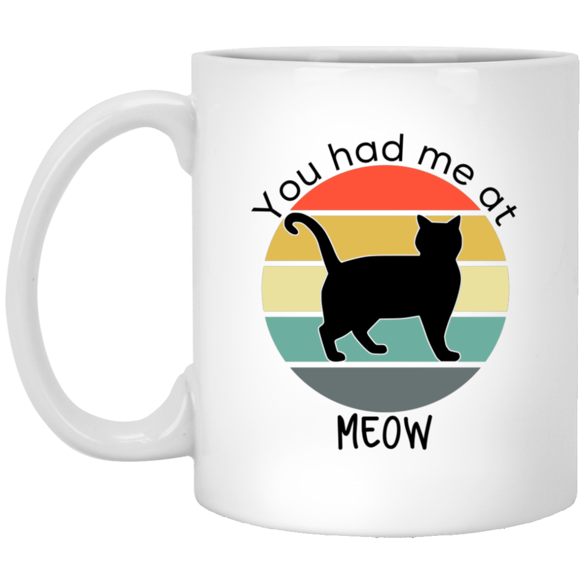 Love Cat Mug - You Had Me At Meow