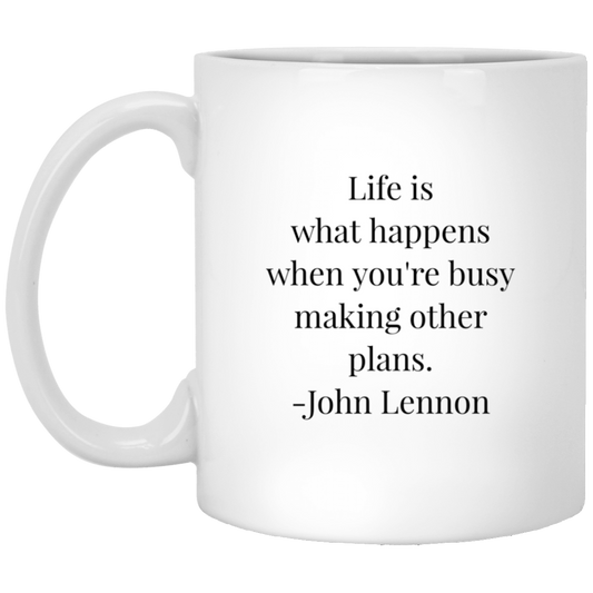 John Lennon Quote - Life Is What Happens Mug