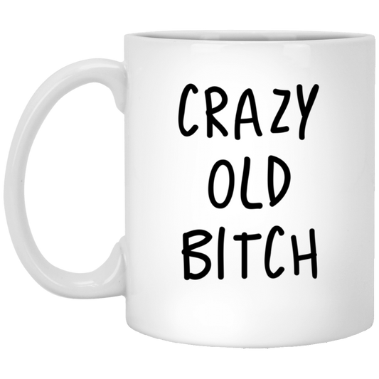 Crazy Old Bitch Mug