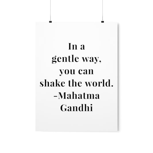 Mahatma Gandhi Quote - In A Gentle Way - Premium Matte Vertical Poster