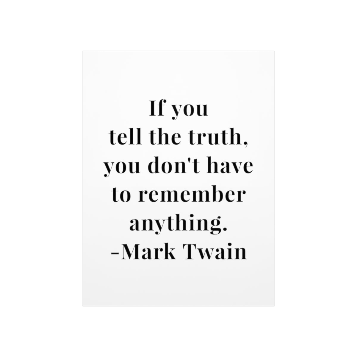 Mark Twain Tell the Truth Quote Matte Vertical Posters