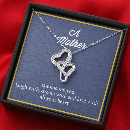 A Mother Is Someone You Love With All Your Heart Double Hearts Necklace