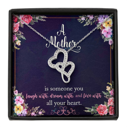A Mother Is Someone You Love With All Your Heart Double Hearts Necklace