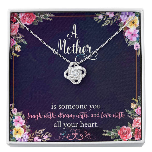 A Mother Is Someone You Love With All Your Heart Love Knot Necklace
