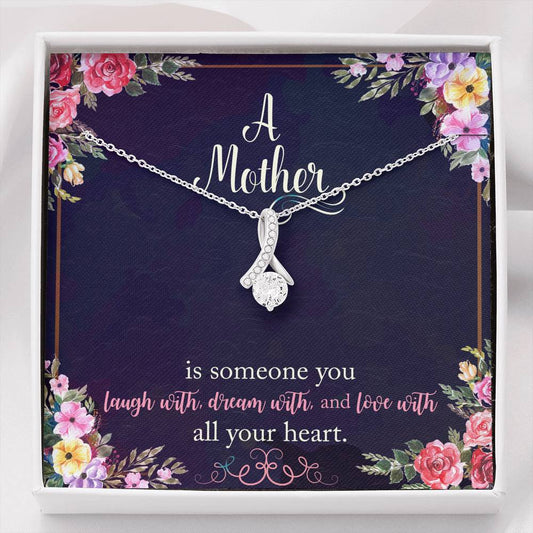 A Mother Is Someone You Love With All Your Heart Alluring Beauty Necklace