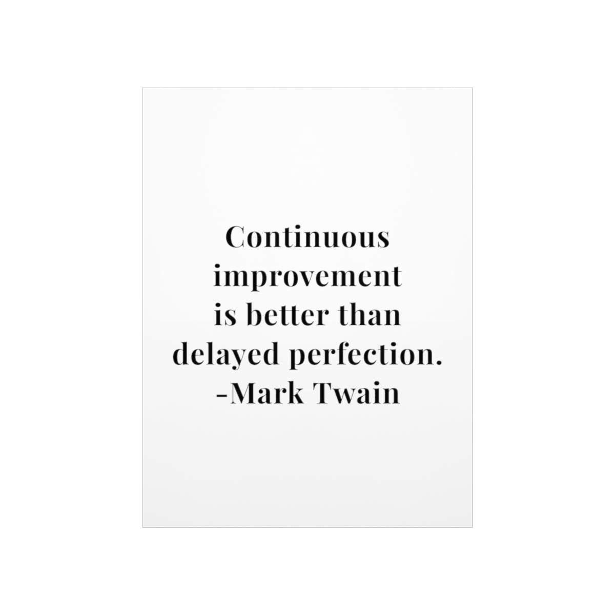 Mark Twain Continuous Improvement Quote Premium Matte Vertical Poster