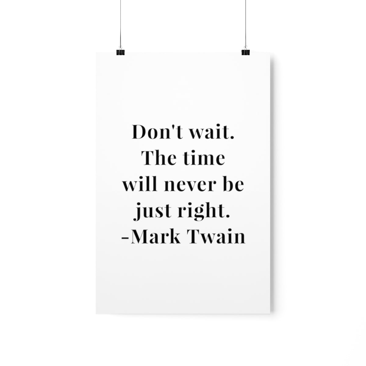 Mark Twain Don't Wait Quote Premium Matte Vertical Poster