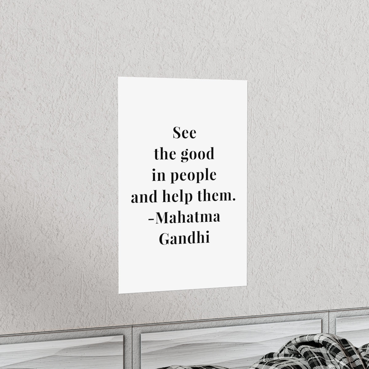 Mahatma Gandhi Quote - See the Good In People - Premium Matte Vertical Poster