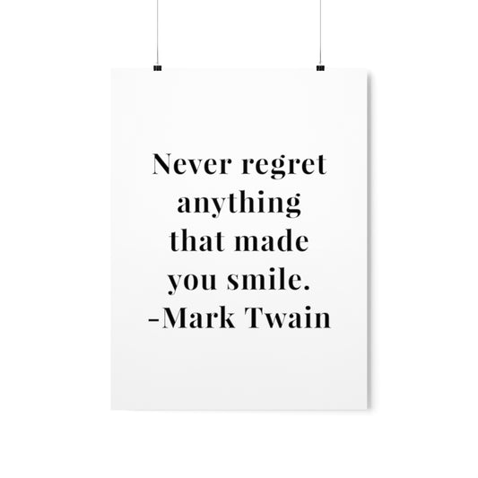 Mark Twain Never Regret Anything Quote Premium Matte Vertical Poster