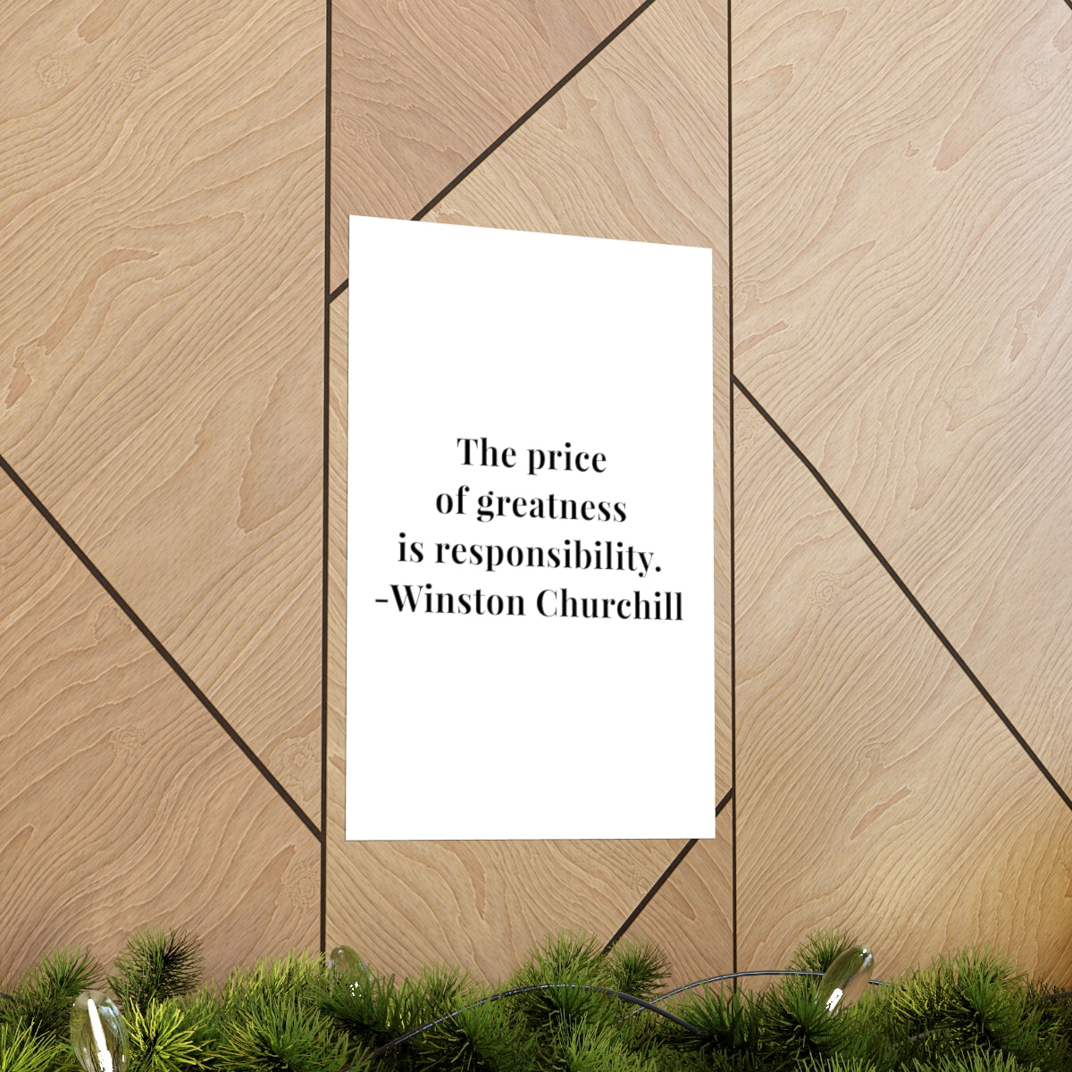 Winston Churchill The Price of Greatness Quote Premium Matte Vertical Poster