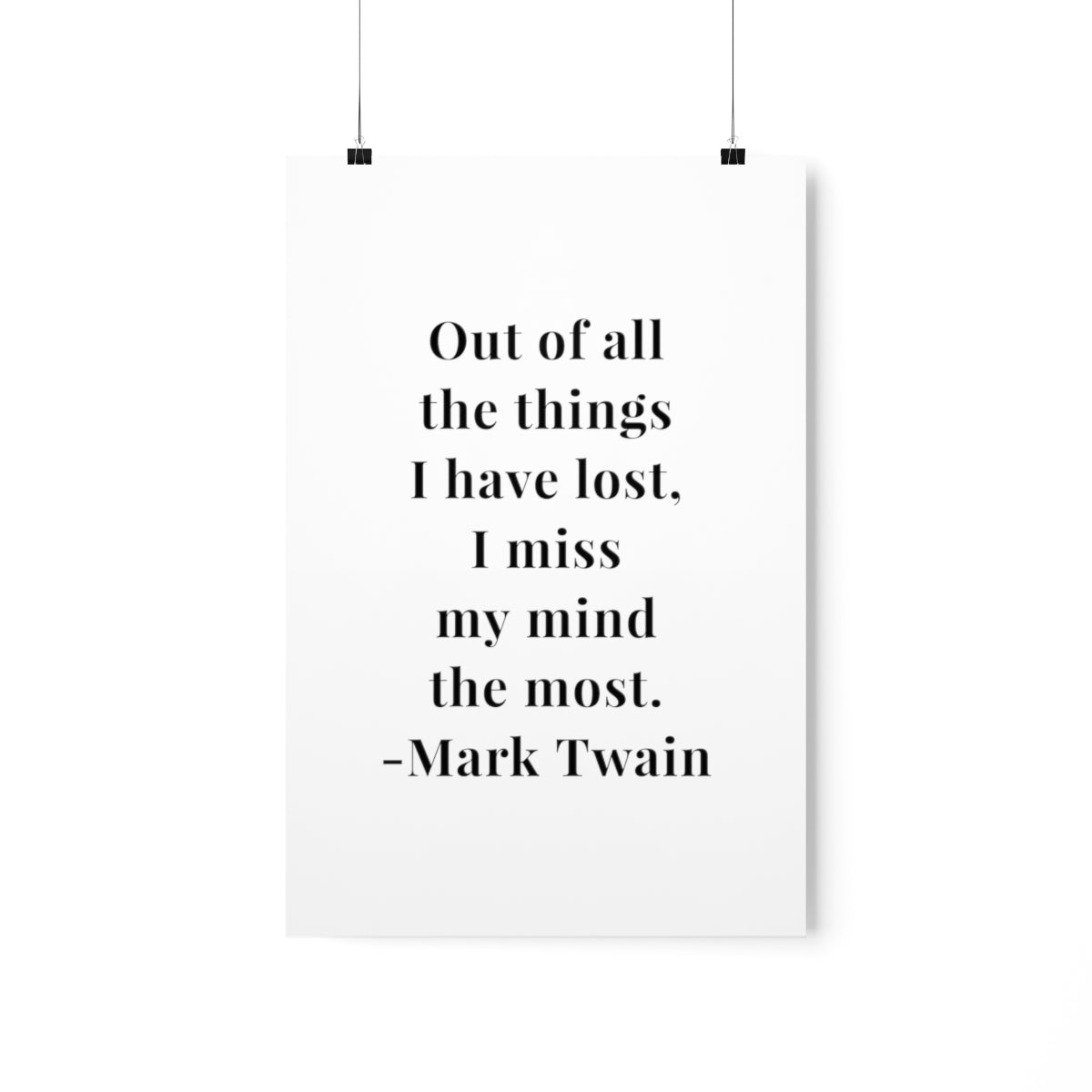 Mark Twain I Miss My Mind the Most Quote Premium Matte Vertical Poster