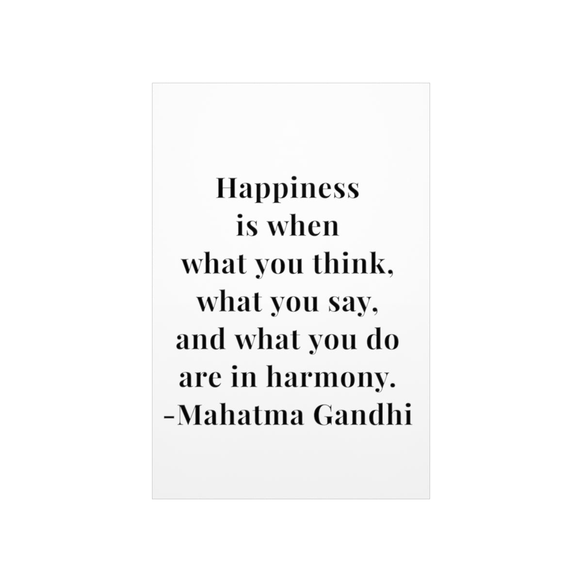 Mahatma Gandhi Quote - Happiness Is When - Premium Matte Vertical Poster