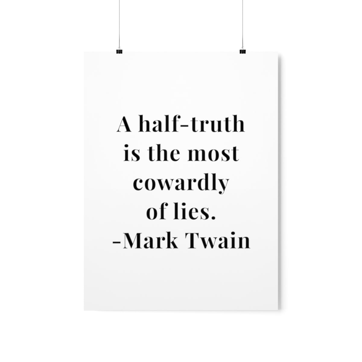 Mark Twain A Half-Truth Quote Matte Vertical Posters