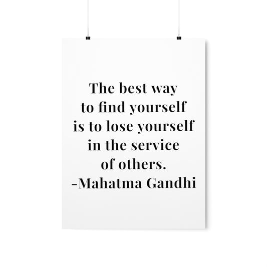 Mahatma Gandhi Quote - The Best Way To Find Yourself - Premium Matte Vertical Poster