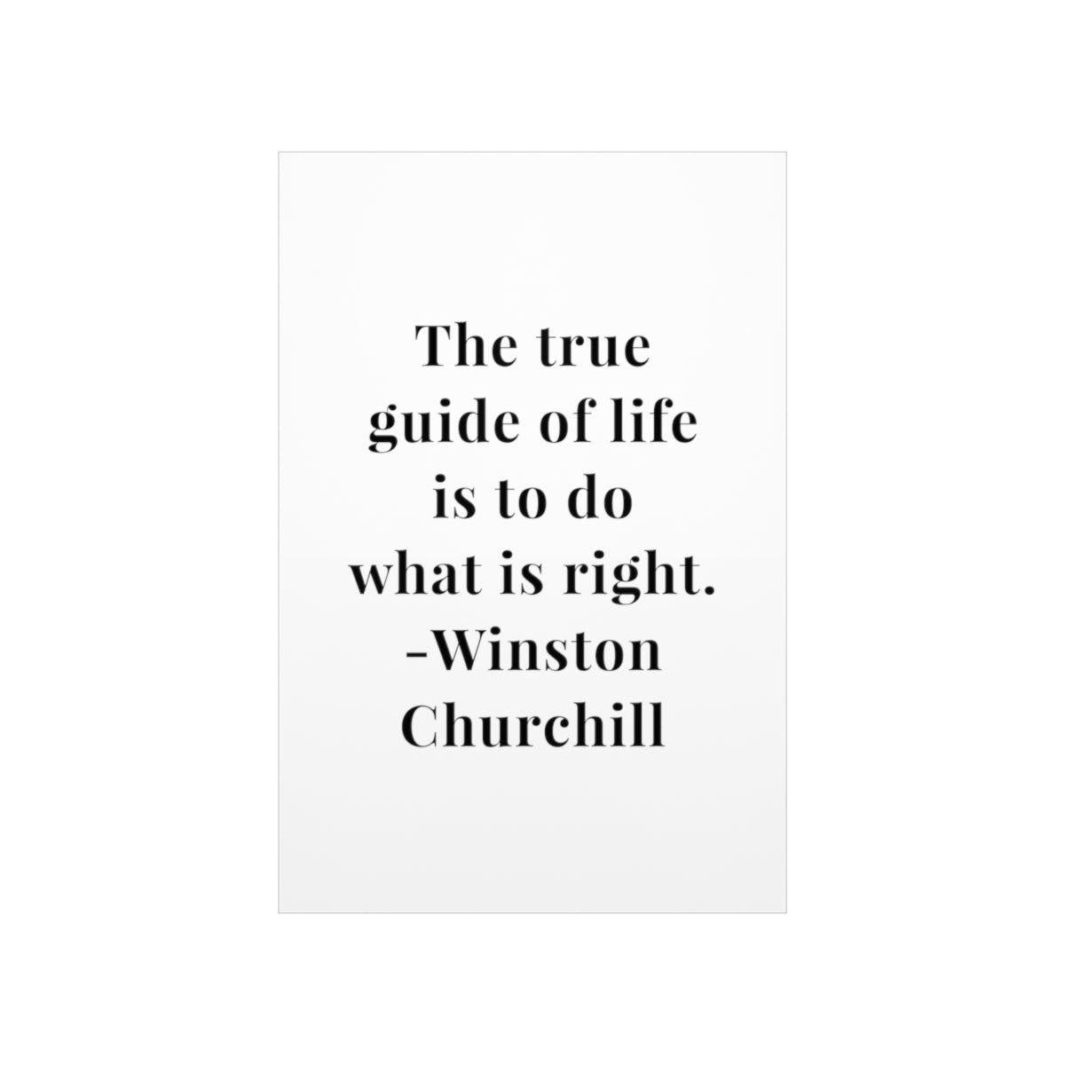 Winston Churchill The True Guide of Life Quote Premium Matte Vertical Poster