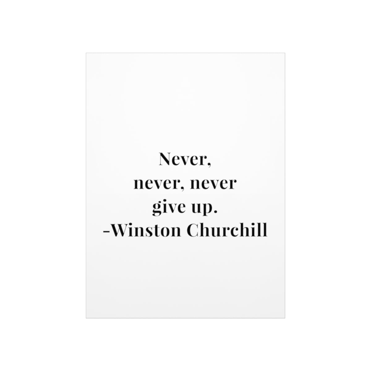 Winston Churchill Never Give Up Quote Premium Matte Vertical Poster