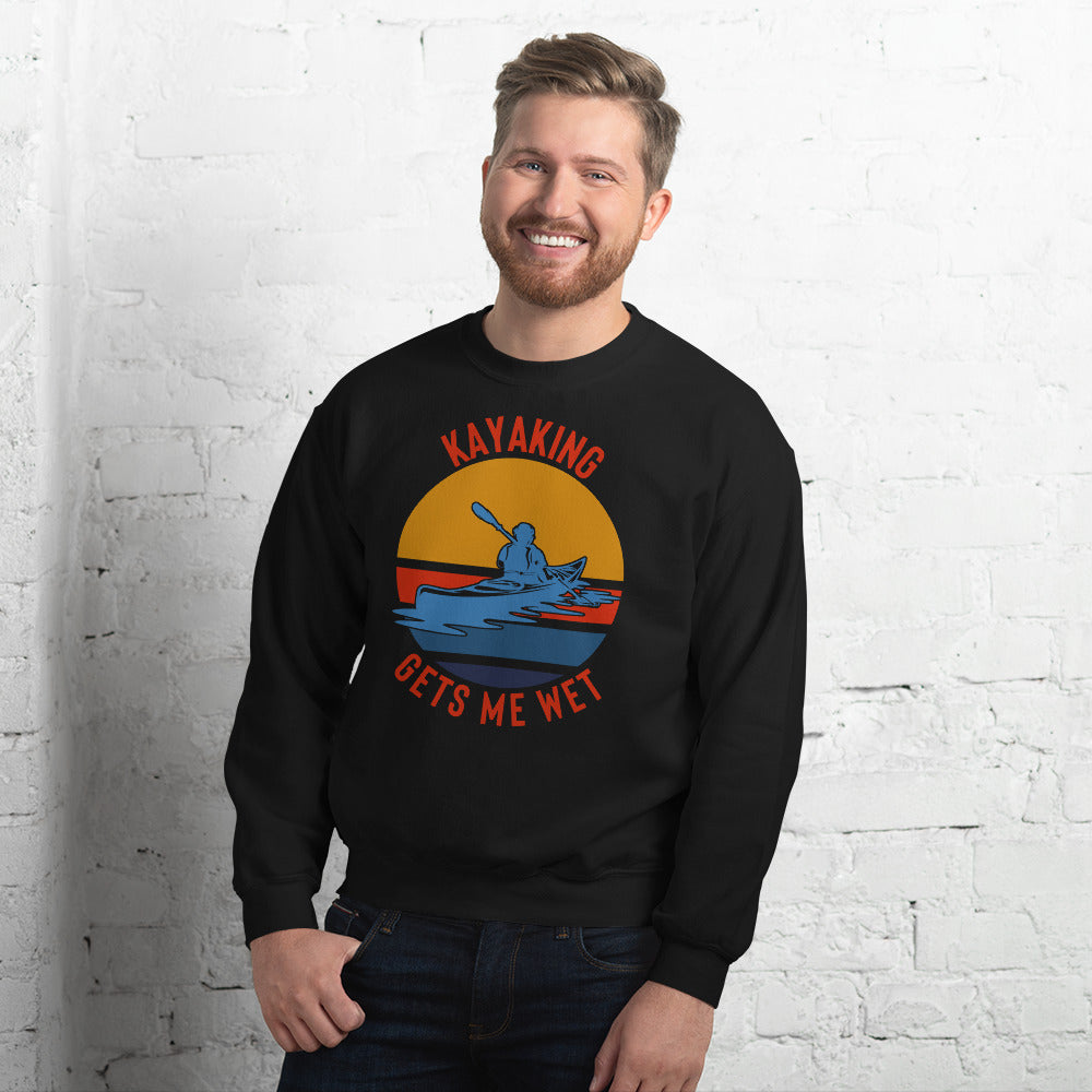 Kayaking Gets Me Wet Sweatshirt - Kayak Shirt - Kayak Gift - Whitewater