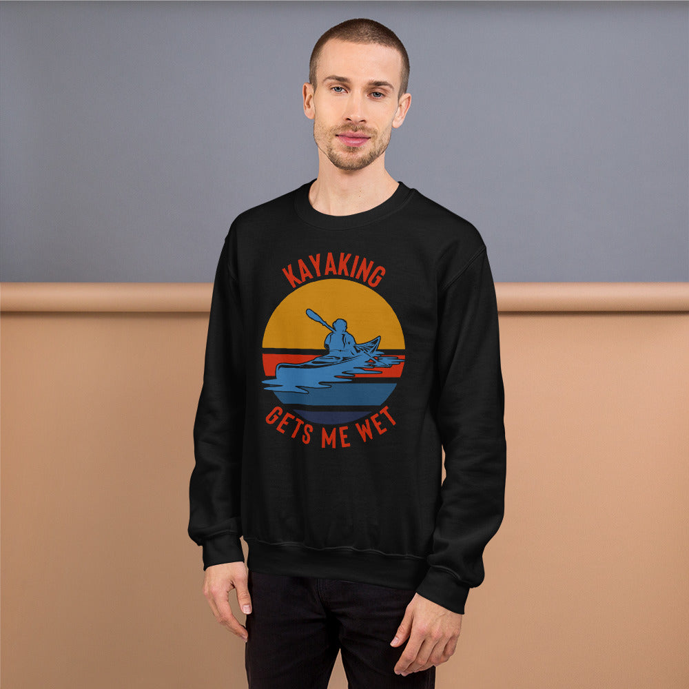 Kayaking Gets Me Wet Sweatshirt - Kayak Shirt - Kayak Gift - Whitewater