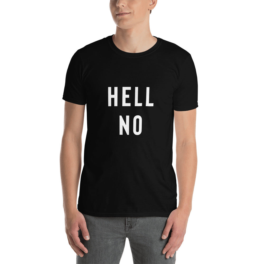 Funny Sarcastic Shirt - Hell No Shirt