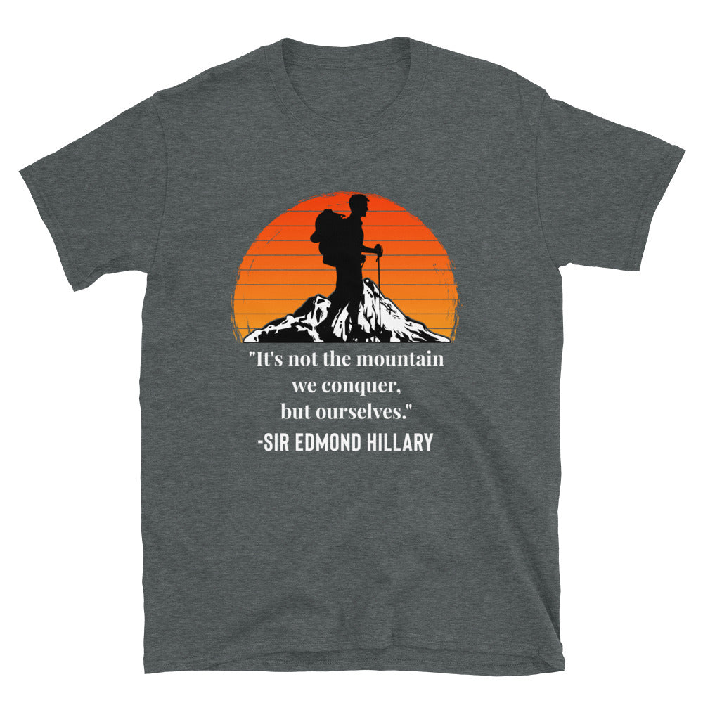 Hiking Shirt - Camping Shirt- Adventure T-Shirt - Outdoors Shirt - Hiking Gift - It's Not the Mountains We Conquer