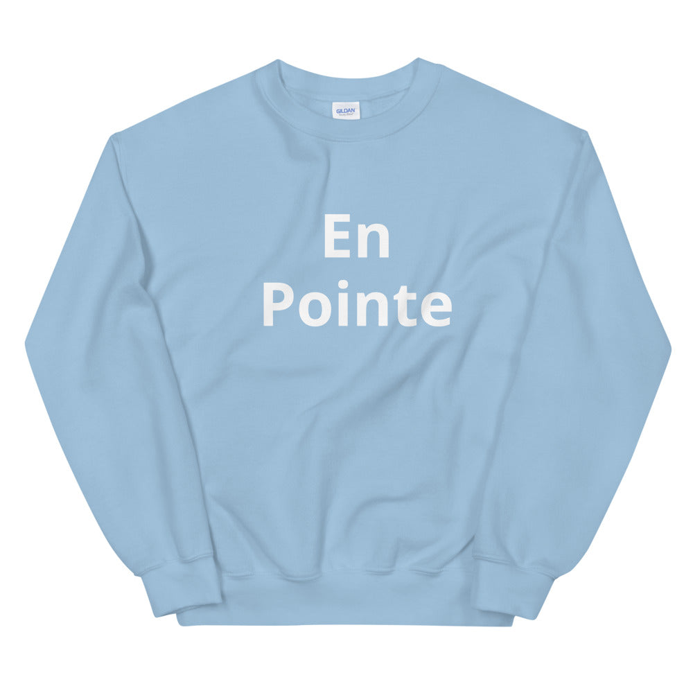 En Pointe Sweatshirt - Ballet Dancer Shirt - Ballet Gifts