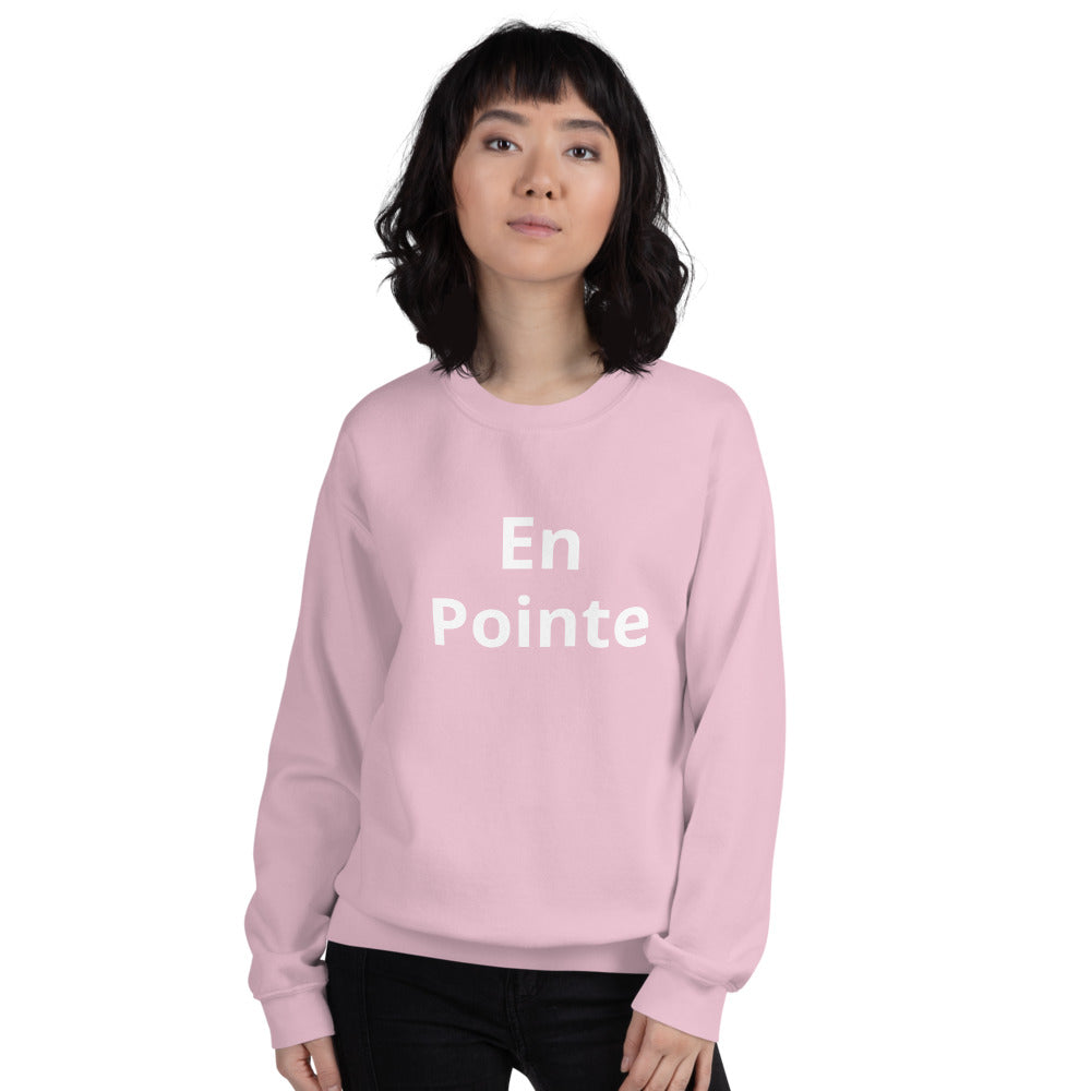 En Pointe Sweatshirt - Ballet Dancer Shirt - Ballet Gifts